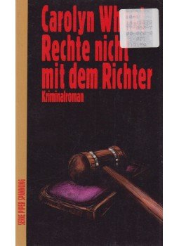 Carolyn Wheat - Rechte nicht mit dem Richter Carolyn Wheat - Rechte nicht mit dem Richter, München 1993 antikvár könyv