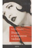 Carlos Fuentes - Diana, a magányos vadász