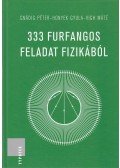 Gnadig Péter,Honyek Gyula, Vigh Máté - 333 furfangos feladat fizikából