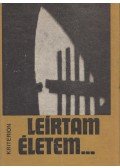 Pillich László,Vetési László - Leírtam életem...