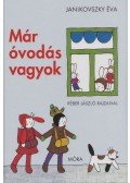 Janikovszky Éva - Már óvodás vagyok
