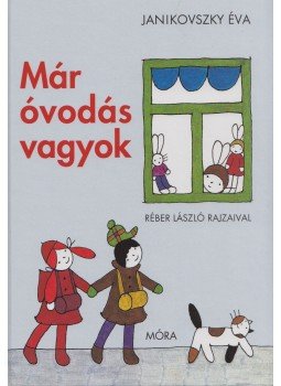 Janikovszky Éva - Már óvodás vagyok Janikovszky Éva - Már óvodás vagyok, Budapest 2010 antikvár könyv