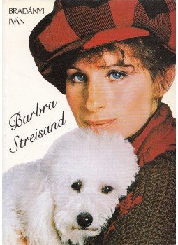 Bradányi Iván - Barbra Streisand (aláírt), Budapest 1990 antikvár könyv