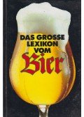 Rolf Lohberg - Das grosse Lexikon vom Bier
