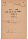 Karel Capek - Nehéz a kertész élete