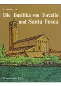 Niero, Antonio - Die Basilika von Torcello und Santa Fosca