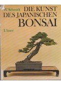 Walter Schmidt - Die kunst des japanischen bonsai