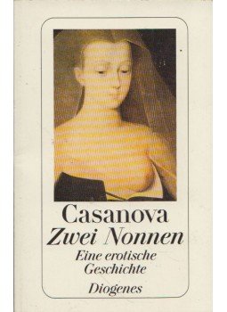 Casanova - Zwei Nonnen: Eine erotische Geschichte Casanova - Zwei Nonnen: Eine erotische Geschichte, Zürich 2001 antikvár könyv