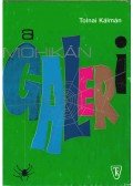 Tolnai Kálmán - A mohikán-galeri (aláírt)