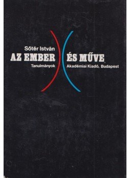 Sőtér István - Az ember és műve Sőtér István - Az ember és műve, Budapest 1971 antikvár könyv