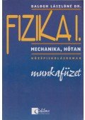 Balogh Lászlóné - Fizika I. - Munkafüzet