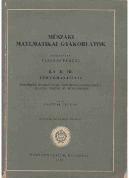 Fazekas Ferenc - Műszaki matematikai gyakorlatok B. I-II-III., Budapest 1963 antikvár könyv
