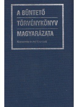 Több szerző - A büntető törvénykönyv magyarázata, Budapest 1996 antikvár könyv