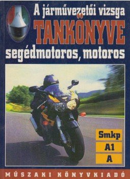 Bakai László, Keller Ervin, Takács Ferenc - A járművezetői vizsga tankönyve, Budapest 1998 antikvár könyv