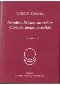 Steiner Rudolf - Nevelésművészet az ember lényének megismeréséből