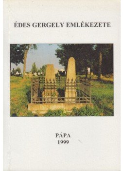 Csillag István - Édes Gergely emlékezete Csillag István - Édes Gergely emlékezete, Pápa 1999 antikvár könyv
