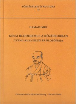 Hamar Imre - Kínai buddhizmus a középkorban Hamar Imre - Kínai buddhizmus a középkorban, null 1998 antikvár könyv