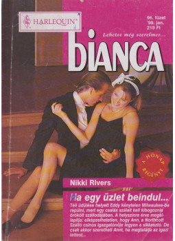 Nikki Rivers - Bianca 96. füzet - Ha egy üzlet beindul Nikki Rivers - Bianca 96. füzet - Ha egy üzlet beindul, Budapest 1999 antikvár könyv