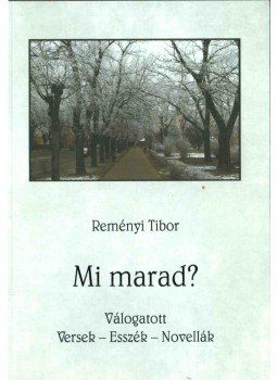 Reményi Tibor - Mi marad? Reményi Tibor - Mi marad?, 2019 antikvár könyv