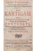 Mészáros Ignátz - Buda váranak viszsza vételekor a' keresztények fogságába esett egy Kartigam névü török kis-aszszonynak ritka, és emlékezetes történeti