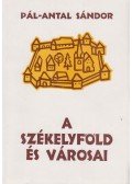 Pál-Antal Sándor - A székelyföld és városai (dedikált)
