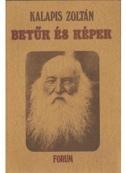 Kalapis Zoltán - Betűk és képek, Újvidék 1992 antikvár könyv