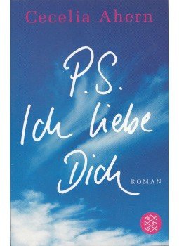 Cecelia Ahern - P.S. Ich liebe Dich Cecelia Ahern - P.S. Ich liebe Dich, Frankfurt 2005 antikvár könyv