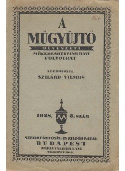 Szilárd Vilmos - A Műgyűjtő 1928/3, Budapest 1928 antikvár könyv