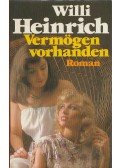 Heinrich, Willi - Vermögen vorhanden