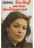 Simmel, Johannes Mario - Der Stoff aus dem die Träume sind