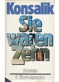 Heinz G. Konsalik - Sie waren Zehn