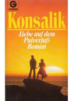 Heinz G. Konsalik - Liebe auf dem Pulverfaß Heinz G. Konsalik - Liebe auf dem Pulverfaß, München 0 antikvár könyv