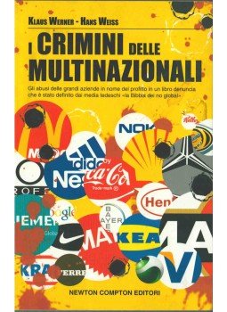 Werner, Klaus, Hans Weiss - I crimini delle multinazionali Werner, Klaus, Hans Weiss - I crimini delle multinazionali, 2010 antikvár könyv
