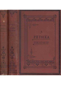 Heller Ágost - A physika története a XIX. században I-II., Budapest 1891 antikvár könyv