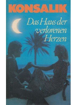 Heinz G. Konsalik - Das Haus der verlorenen Herzen Heinz G. Konsalik - Das Haus der verlorenen Herzen, München 0 antikvár könyv