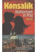 Heinz G. Konsalik - Bluthochzeit in Prag