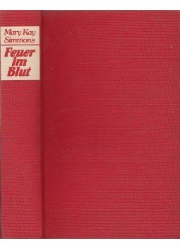 SIMMONS, MARY KAY - Feuer im Blut, München-Zürich 1978 antikvár könyv