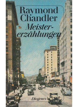 Raymond Chandler - Meistererzählungen, Zürich 1988 antikvár könyv