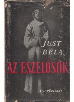 Just Béla - Az eszelősök Just Béla - Az eszelősök, Budapest 0 antikvár könyv