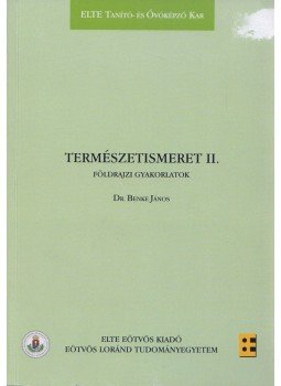 Dr. Benke János - Természetismeret II. Dr. Benke János - Természetismeret II., Budapest 2012 antikvár könyv