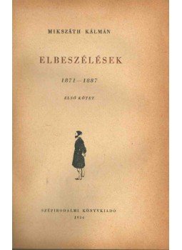 Mikszáth Kálmán - Elbeszélések 1871-1887 I. kötet,  1954 antikvár könyv