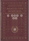Cholnoky Viktor - Néhusztán meséiből