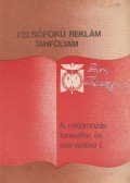 Csepregi Miklós,Varga Katalin - a reklámozás tervezése és szervezése I.