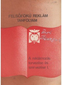 Csepregi Miklós, Varga Katalin - a reklámozás tervezése és szervezése I.,  1982 antikvár könyv
