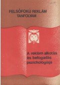 Földi Katalin - A reklámalkotás és befogadás pszichológiája