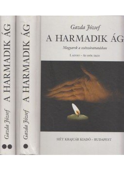 Gazda József - A harmadik ág I-II. (dedikált) Gazda József - A harmadik ág I-II. (dedikált), Budapest 2013 antikvár könyv