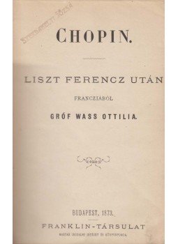 Liszt Ferenc - Chopin Liszt Ferenc - Chopin, Budapest 1873 antikvár könyv
