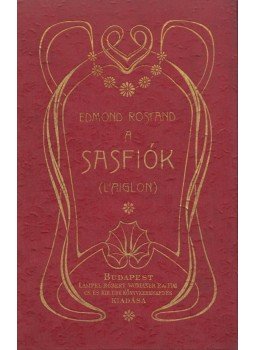 Edmond Rostand - A sasfiók Edmond Rostand - A sasfiók, Budapest 1902 antikvár könyv