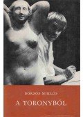 Borsos Miklós - A toronyból (Aláírt)