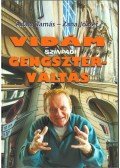 Ádám Tamás,Zana József - Vidám színpadi gengszterváltás (aláírt)